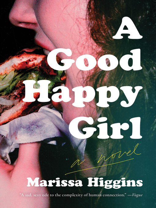 Title details for A Good Happy Girl by Marissa Higgins - Available